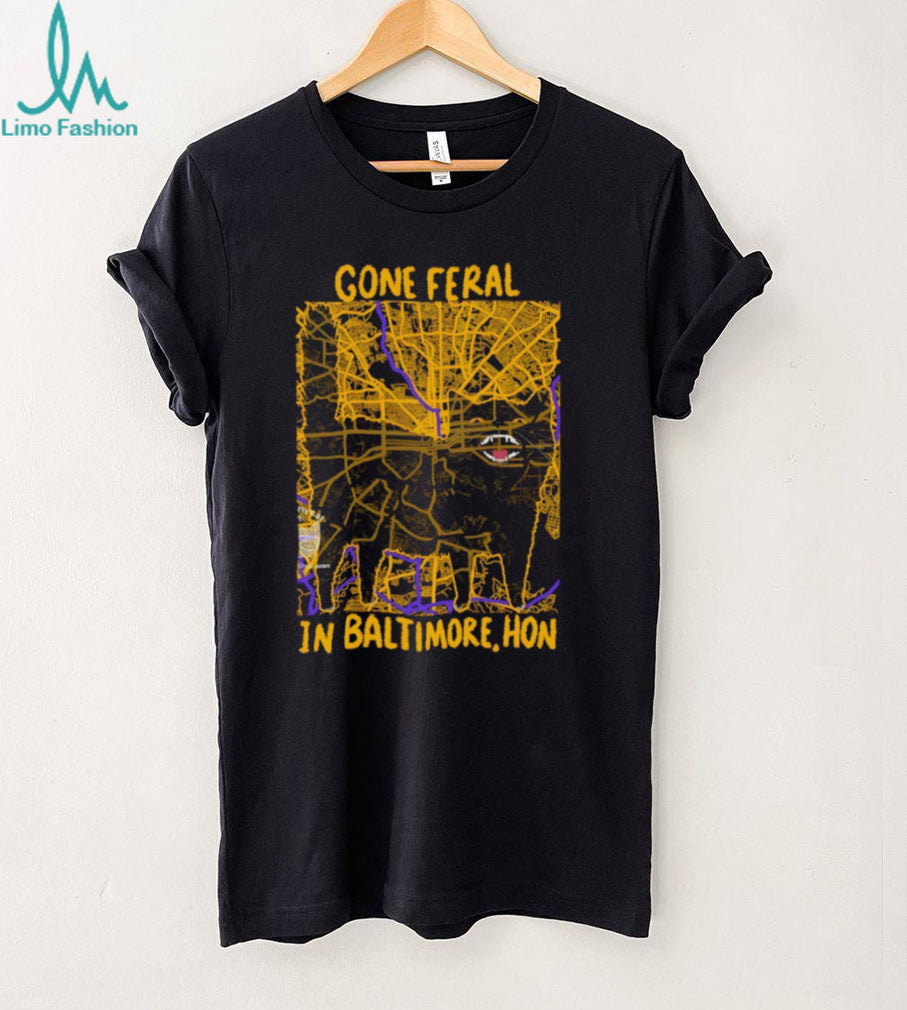 Gone Feral In Baltimore Hon City Map Graphic T Shirt