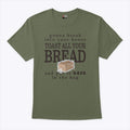 Gonna Break Into Your House Toast All Your Bread T Shirt