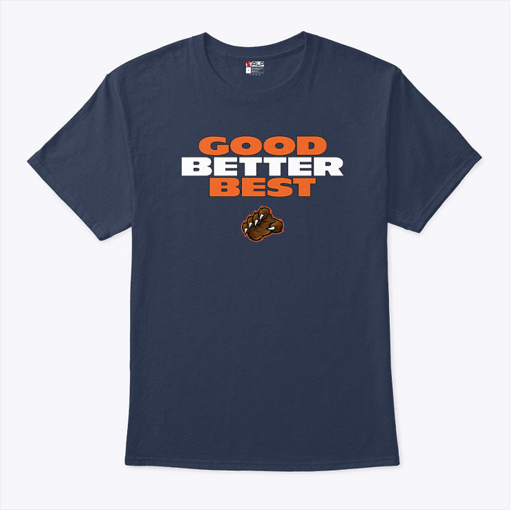 Good Better Best Da Bears T Shirt