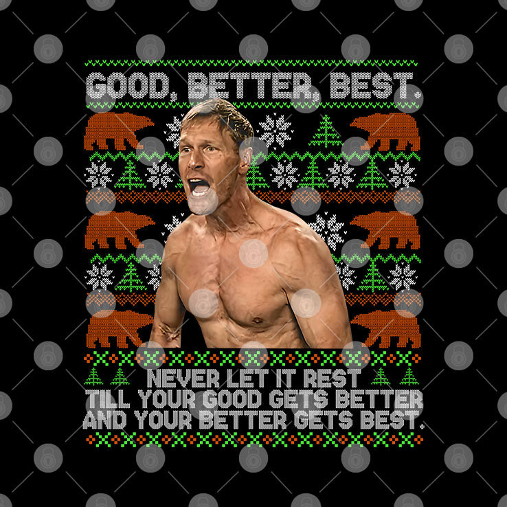 Good Better Best Never Let It Rest Xmas Ben Johnson Sweatshirt