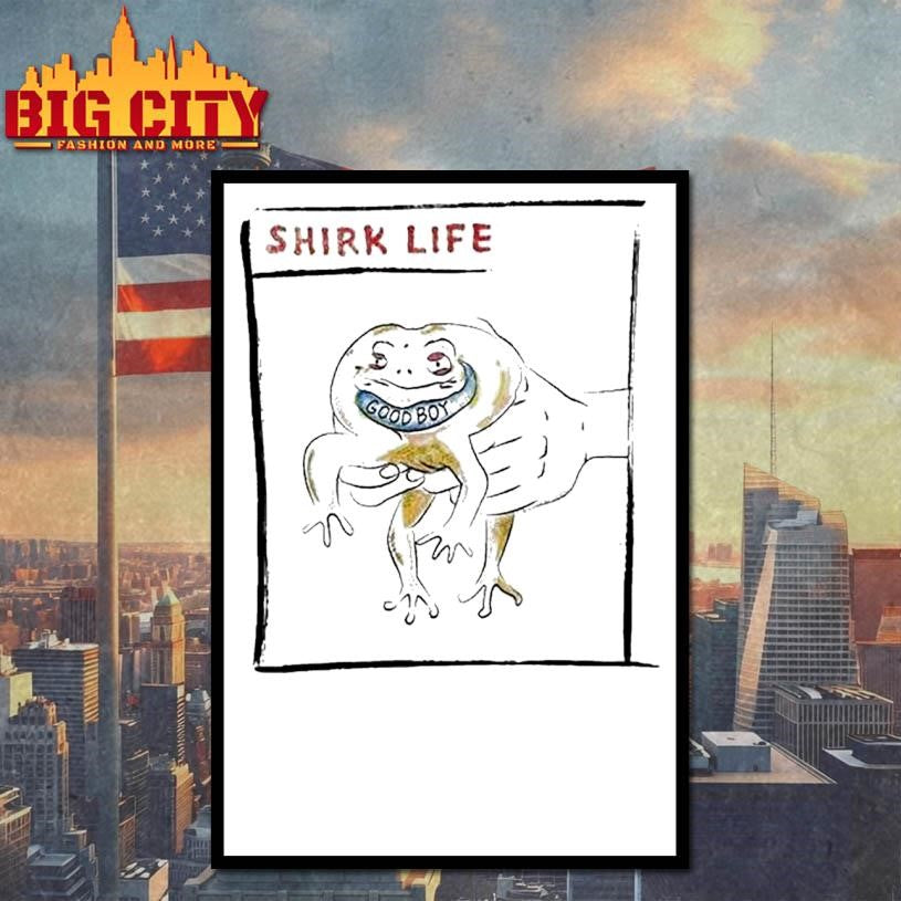 Good Boy Shirk Life Shirt