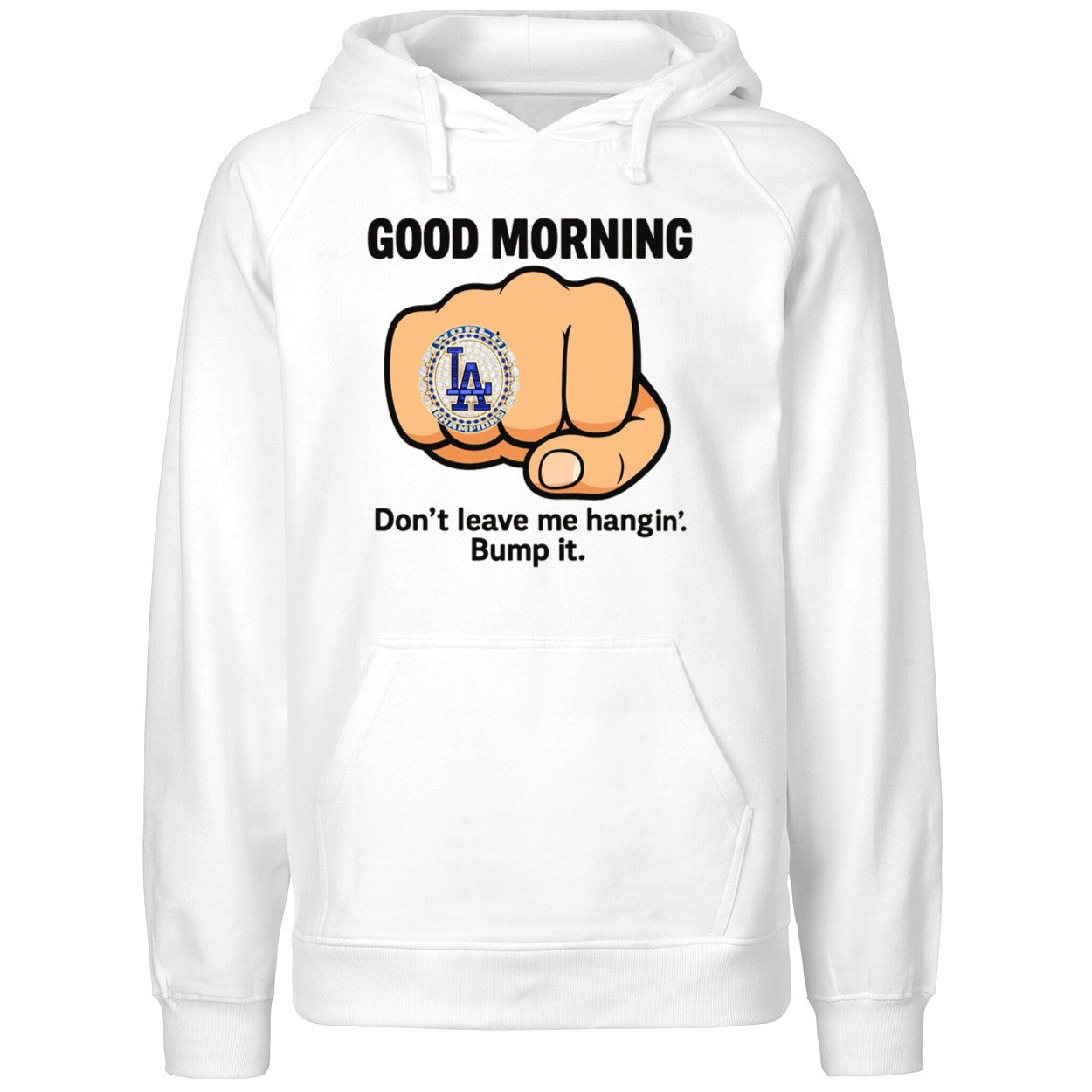 Good Morning La Dodgers Dont Leave Me Hangin Bump It Shirt