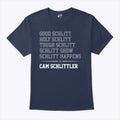 Good Schlitt Holy Schlitt Tough Schlitt Cam Schlittler T Shirt