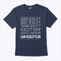 Good Schlitt Holy Schlitt Tough Schlitt Schlitt Show Schlitt Happens Cam Schlittler Tee