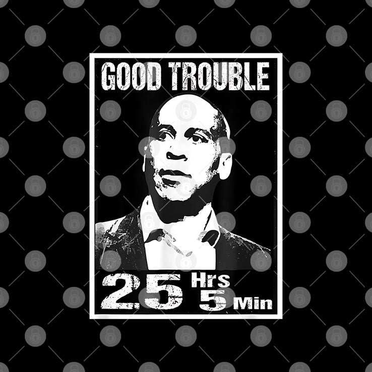 Good Trouble Corey Booker 25 Hrs And 5 Mins Shirt