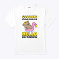 Goodbye Seasonal Depression Hello Body Dysmorphia T Shirt