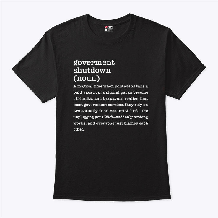 Government Shutdown Definition T Shirt