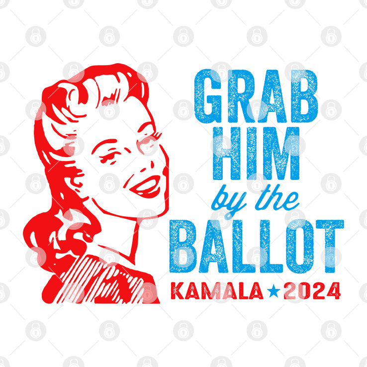 Grab Him By The Ballot Kamala 2024 T Shirt
