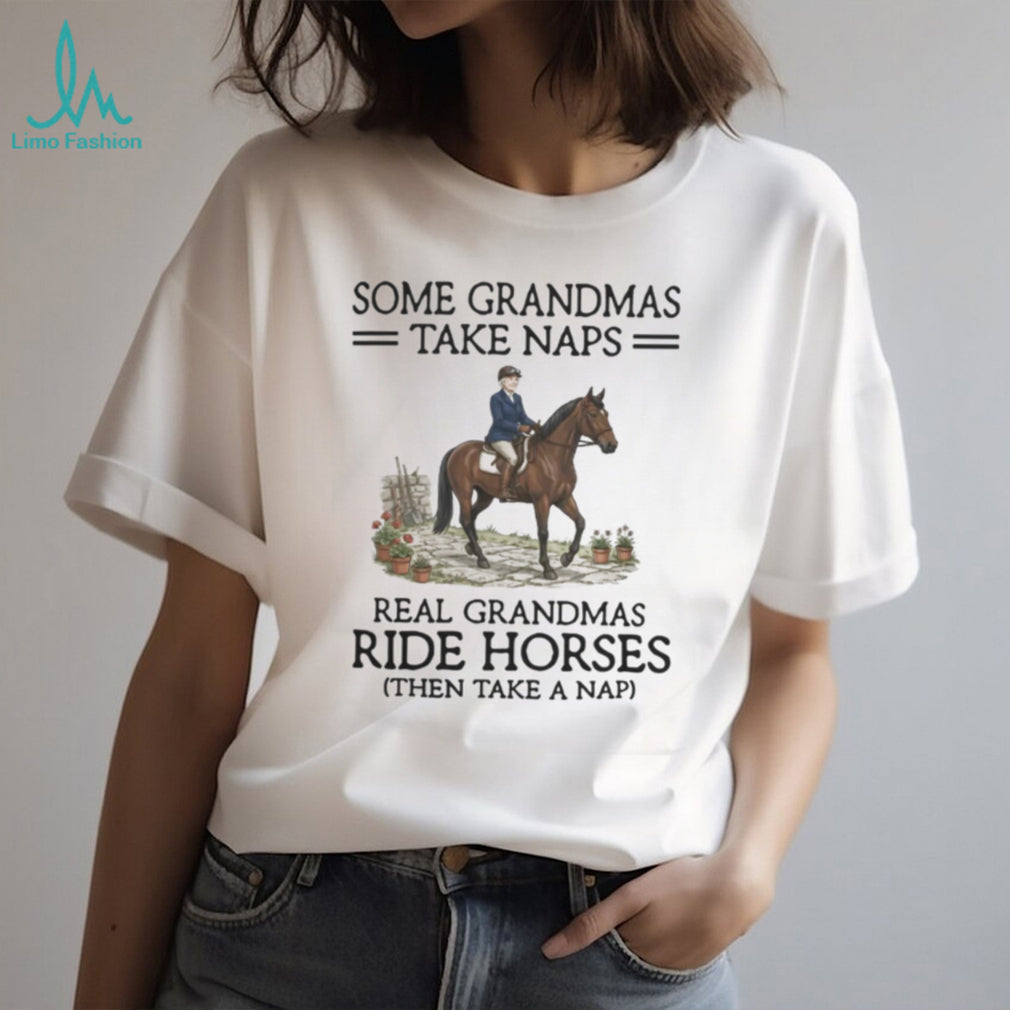 Grandma Riding Horse Naps Equestrian Lifestyle T Shirt