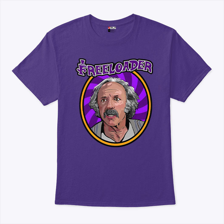 Grandpa Joe Is The OG Freeloader T Shirt