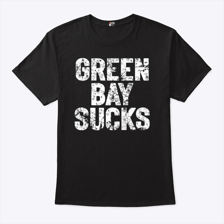 Green Bay Sucks T Shirt