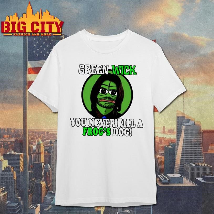 Green Wick You Never Kill A Frogs Dog Shirt