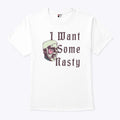 Gregg Popovich I Want Some Nasty T Shirt