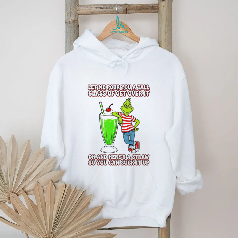 Grinch Sarcasm T Shirt Tall Glass Of Get Over It Funny Holiday T Shirt