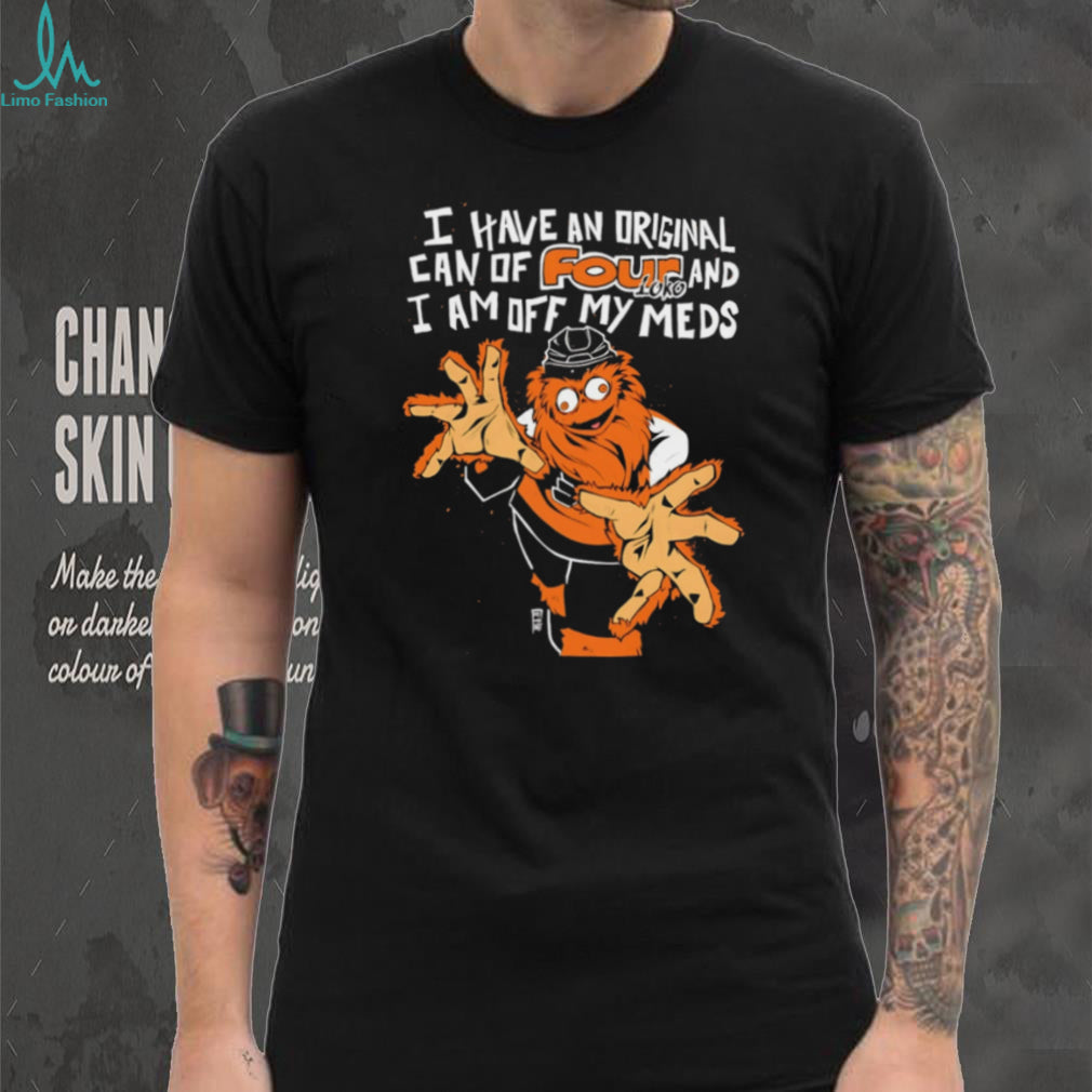 Gritty Original Four Loko I Am Off My Meds Funny Mascot T Shirt