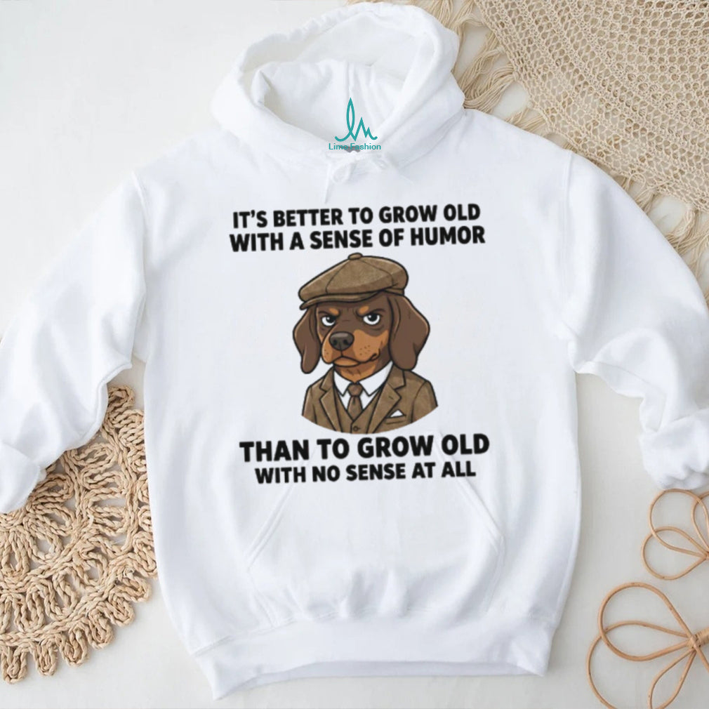 Grumpy Dachshund Sarcastic Aging T Shirt Grow Old With Humor