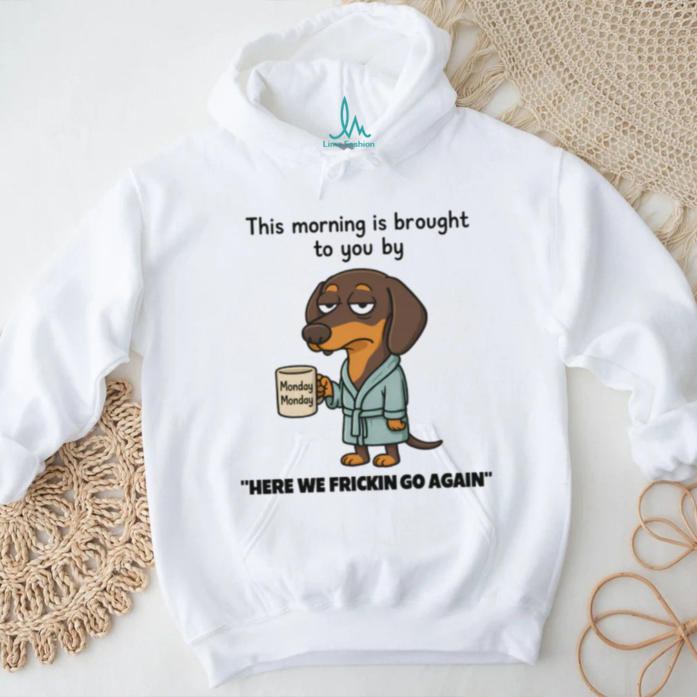 Grumpy Monday Morning Dachshund In Robe Coffee T Shirt