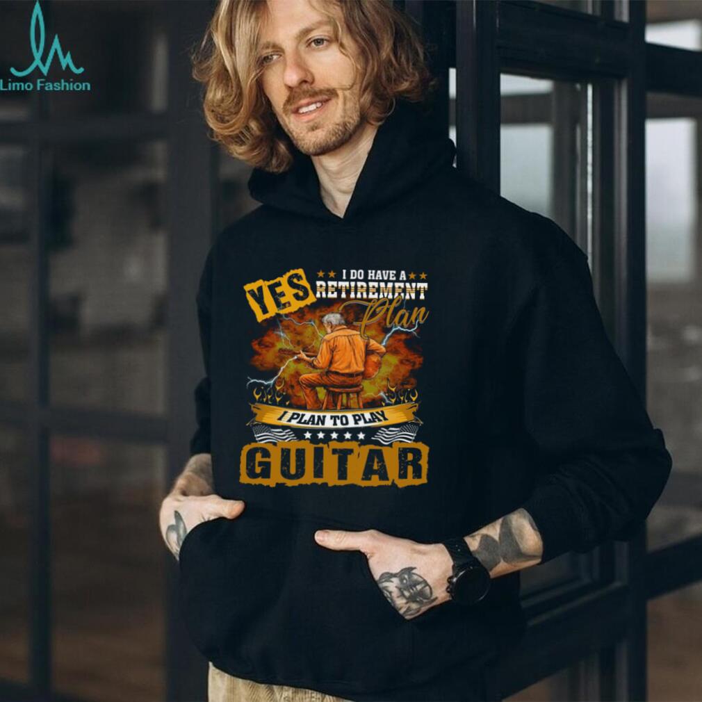 Guitarist Retirement Plan Music Lover Hobby Shirt
