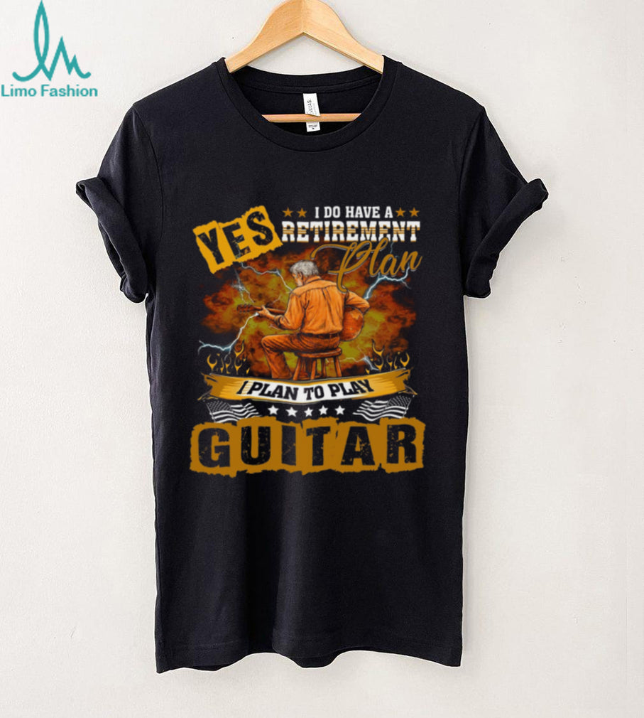 Guitarist Retirement Plan Music Lover Hobby Shirt