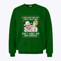 Gus McCrae And Lorena Wood Lonesome Dove A Man Who Wouldn’t Cheat For A Poke Don’t Want One Bad Enough Christmas Sweatshirt