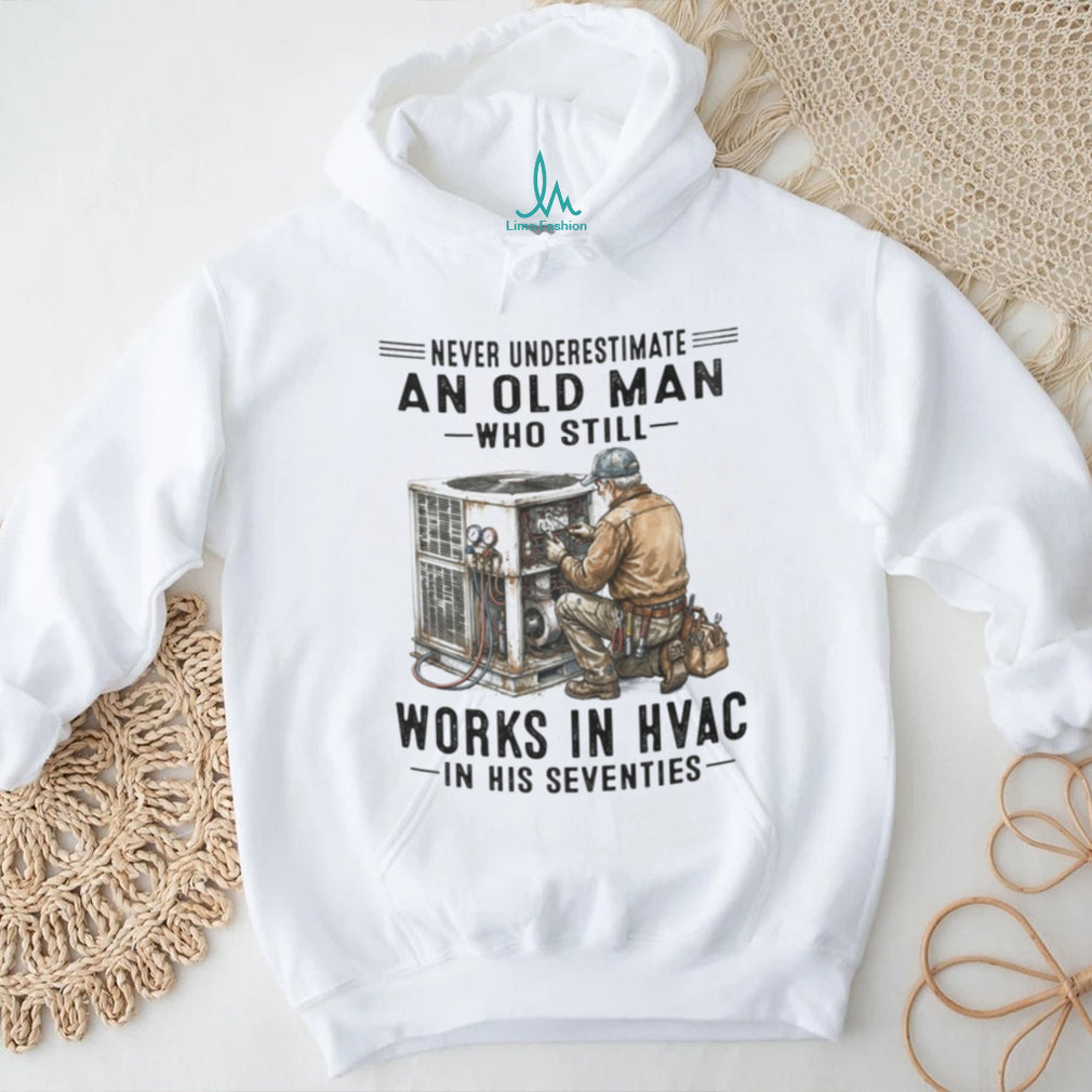 HVAC Technician Never Underestimate Old Man Career Shirt