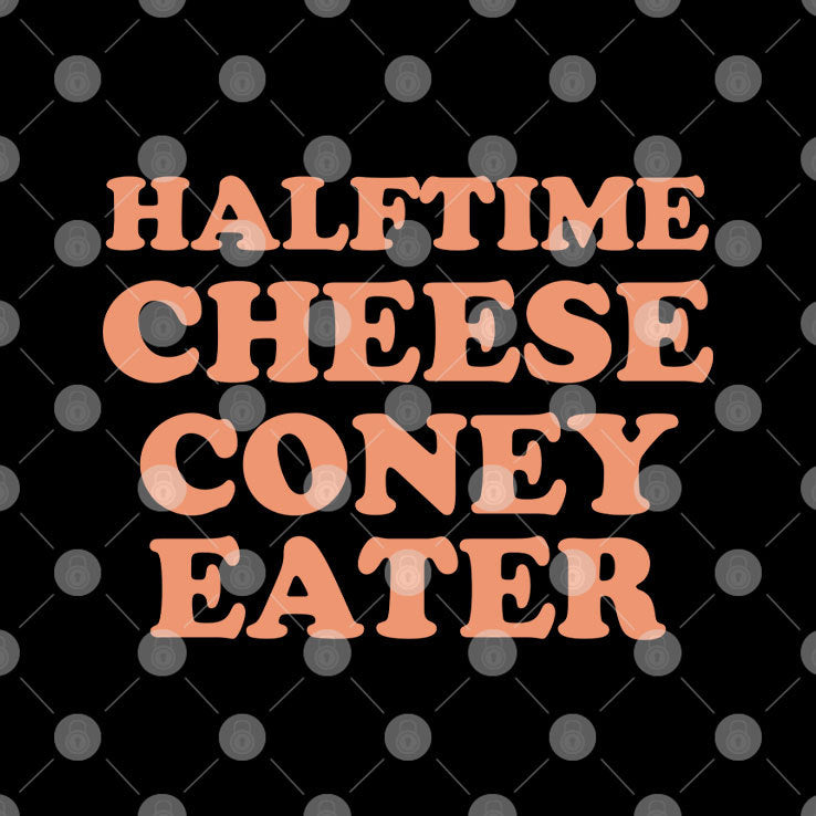 Halftime Cheese Coney Eater Shirt
