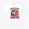 Happy 4th Of July To All You Sumbitches Sheriff Buford T. Justice Shirt