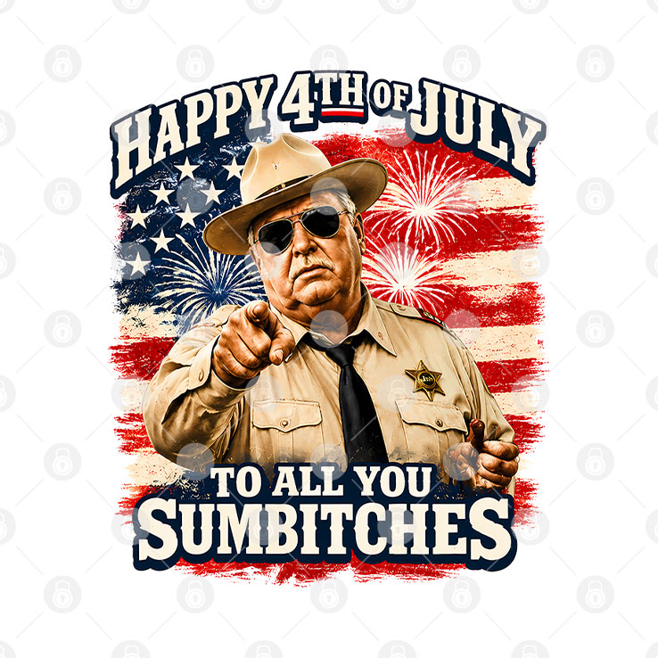 Happy 4th Of July To All You Sumbitches T Shirt