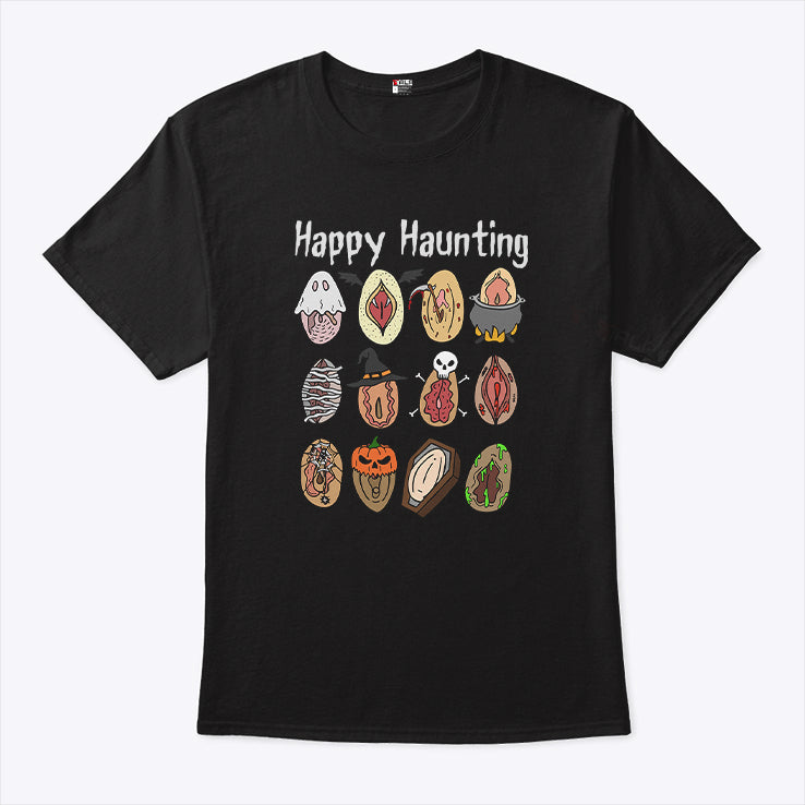 Happy Haunting Pussy Vagina Shirt