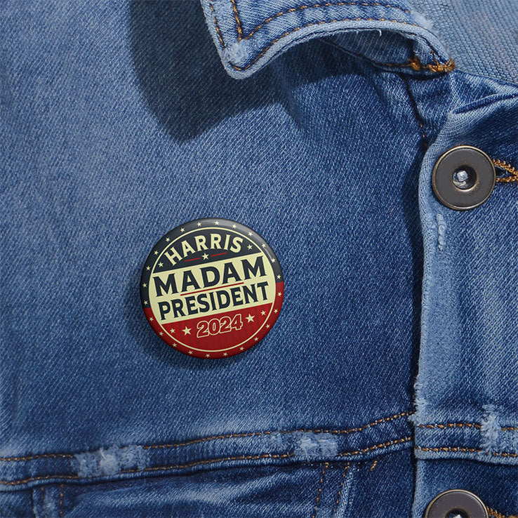 Harris Madam President 2024 Custom Pin Button