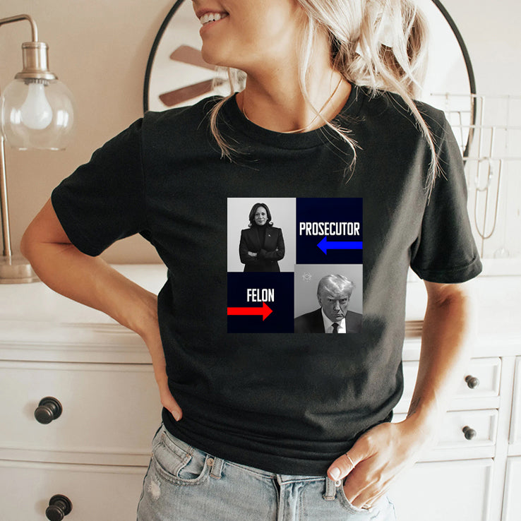 Harris Prosecutor Vs Trump Felon Shirt