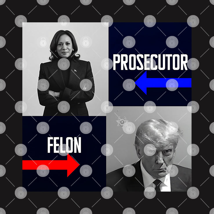 Harris Prosecutor Vs Trump Felon Shirt