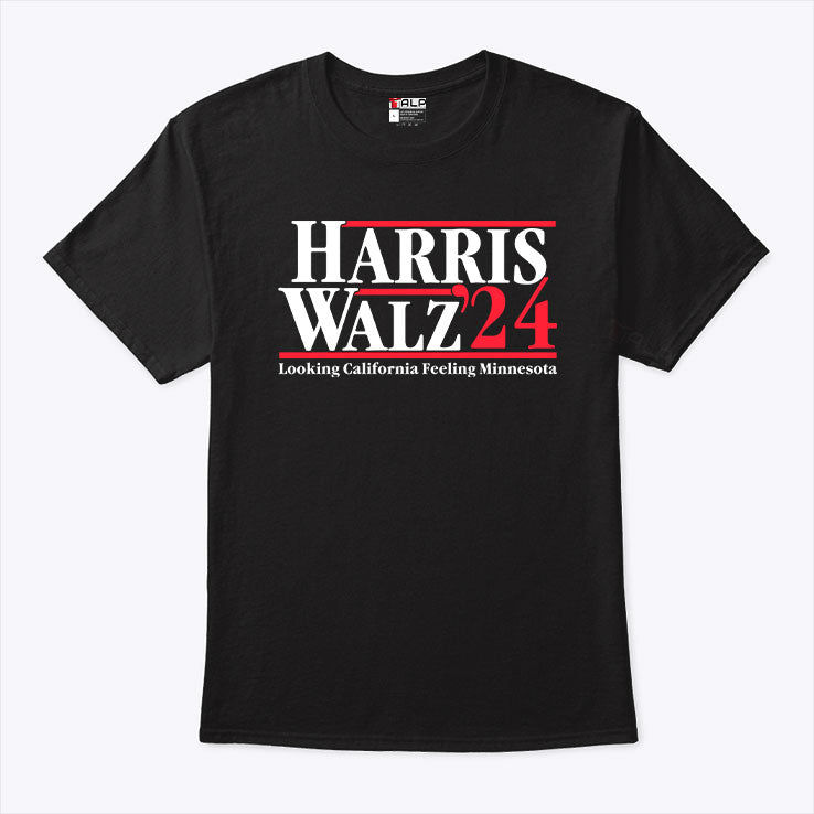 Harris Walz 2024 Looking California Feeling Minnesota Shirt