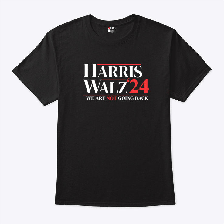 Harris Walz 24 We Are Not Going Back T Shirt