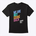 Harris Walz We Are Not Going Back Shirt
