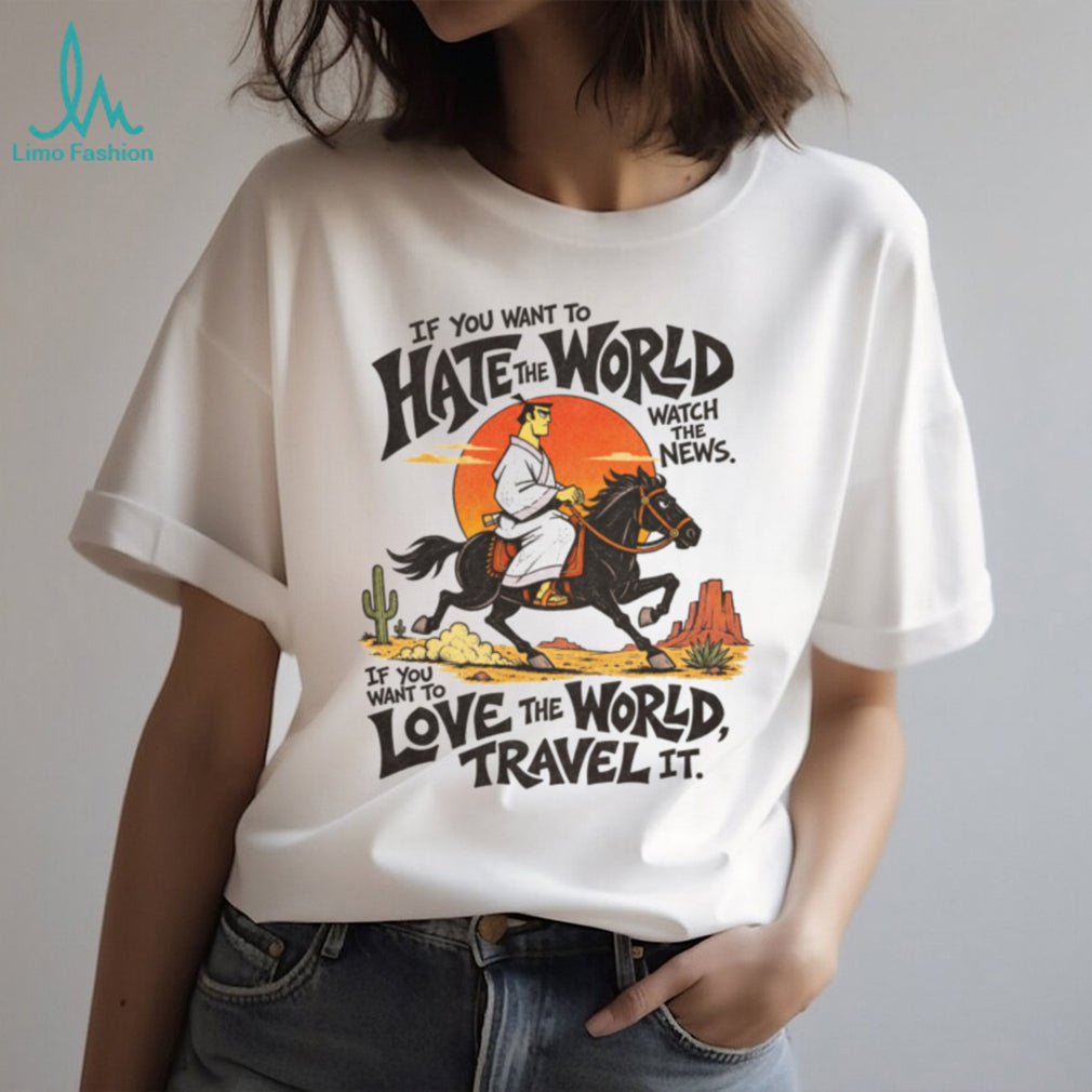 Hate The World Travel The Globe Samurai Motivation T Shirt