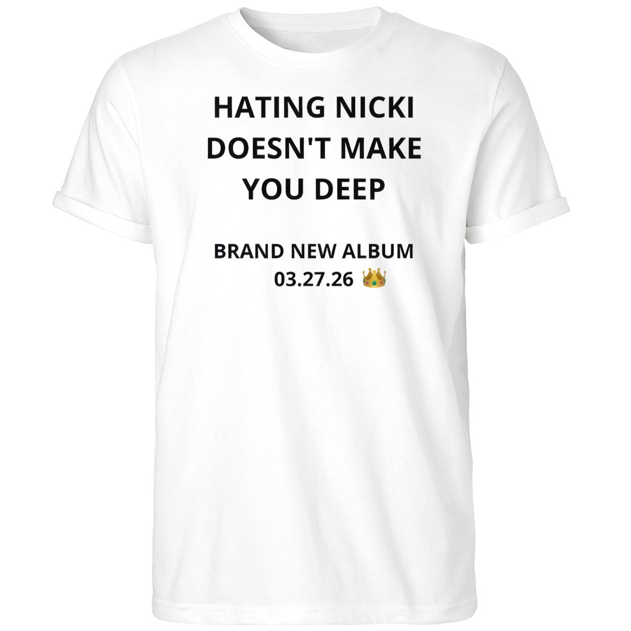 Hating Nicki Doesn’t Make You Deep New Album 3 27 26 Shirt