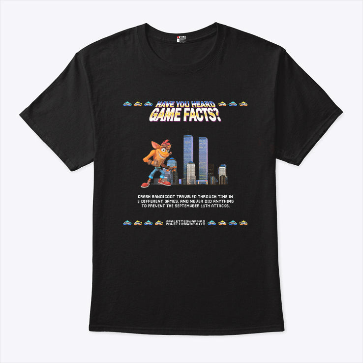 Have You Heard Game Facts Crash Bandicoot Shirt