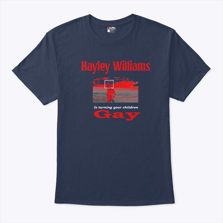 Hayley Williams Is Turning Your Children Gay T Shirt