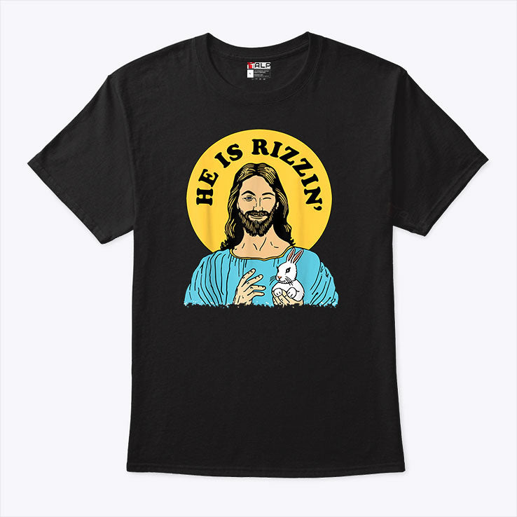He Is Rizzin’ Happy Easter Day Shirt