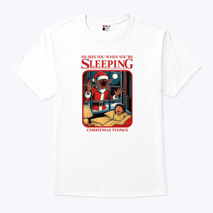 He Sees You When You’re Sleeping Christmas Things T Shirt