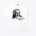 He Would Have Skated Jesus T Shirt