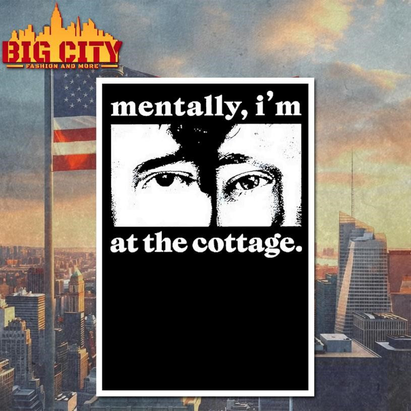 Heated Rivalry Mentally Im At The Cottage Woman Shirt