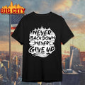 Heath Wavers Never Backdown Never Give Up Shirt