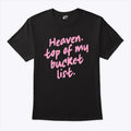 Heaven Top Of My Bucket List T Shirt
