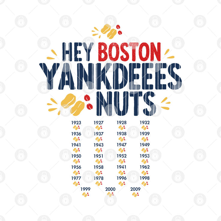 Hey Boston Yankdeeees Nuts T Shirt
