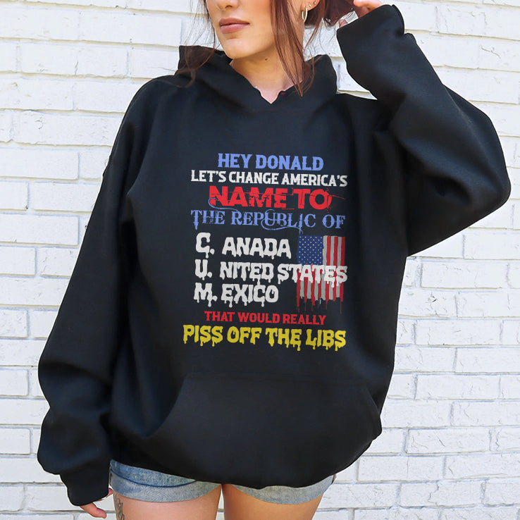 Hey Donald Let’s Change America’s Name To the Republic Of CUM Shirt