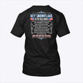 Hey Snowflake In The Real World You Don’t Get A Participation Trophy And You Are Not Special Shirt