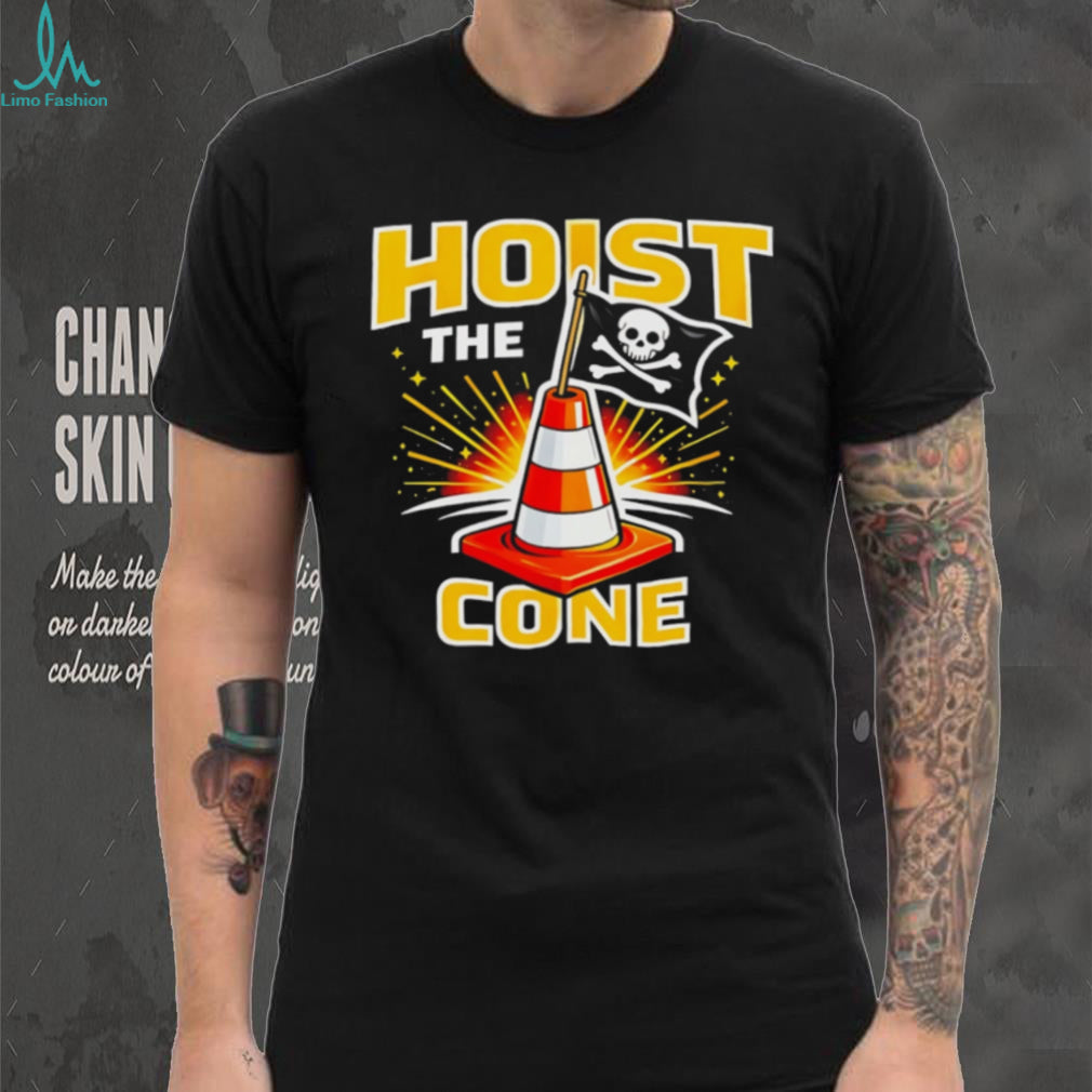 Hoist The Cone Pirate Flag and Traffic Cone Celebration T Shirt