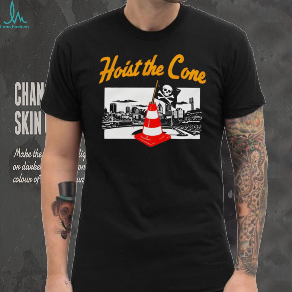 Hoist The Cone Pittsburgh Pirates Baseball Fan City Skyline T Shirt